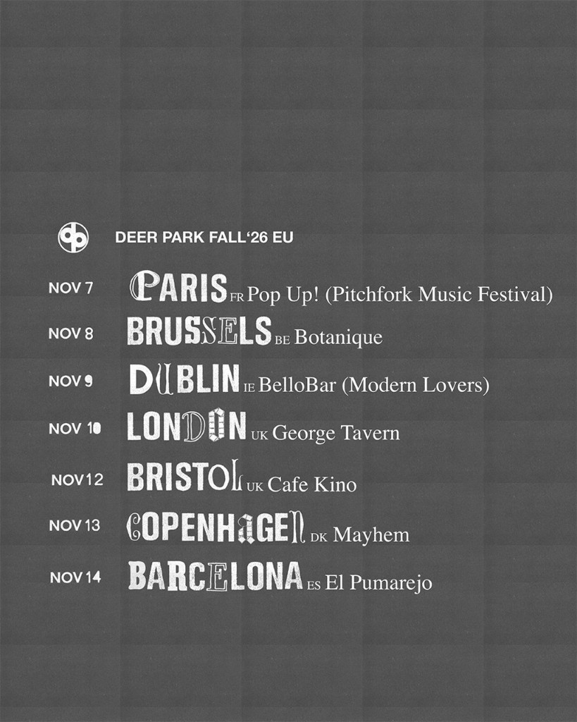 Deer Park Fall '26 EU tour flyer — seven dates across Europe, November 7 through 14